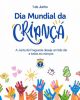 DIA MUNDIAL DA CRIAN&Ccedil;A