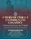ATIVIDADE F&Iacute;SICA E ESTIMULA&Ccedil;&Atilde;O COGNITIVA - CENTRO DE CONVIVIO DE SANTA CRUZ